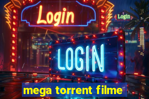 mega torrent filme